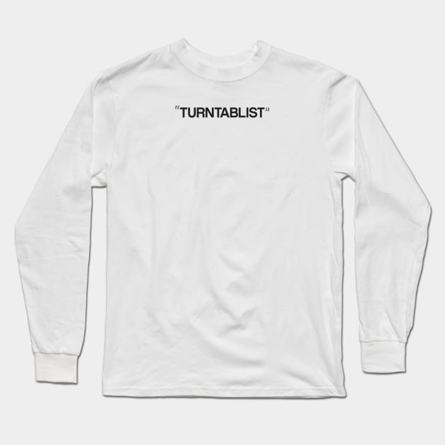 Turntablist Long Sleeve T-Shirt by soundlab